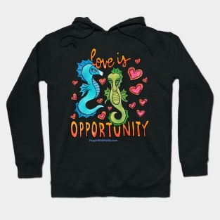 Love is Opportunity  - Animals of Inspiration Seahorse Illustration Hoodie